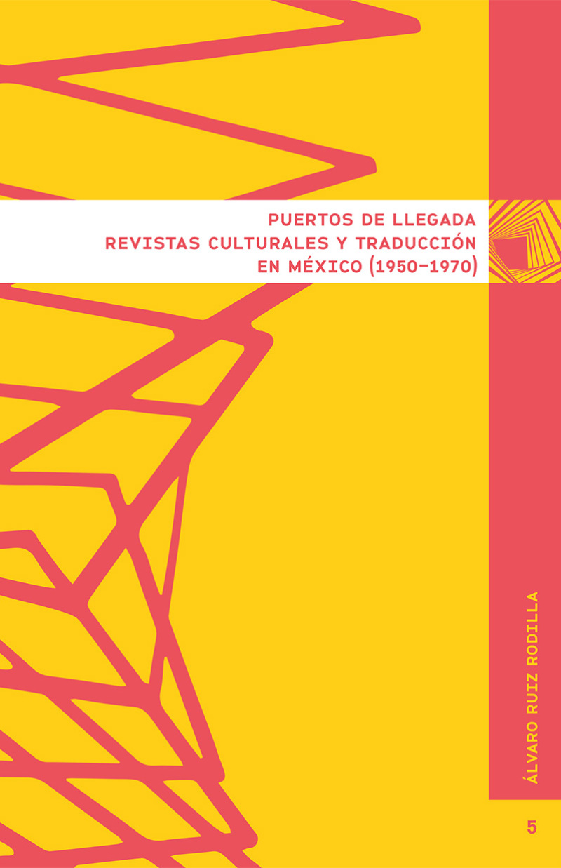 Puertos de llegada: revistas culturales y traducción en México (1950-1970)